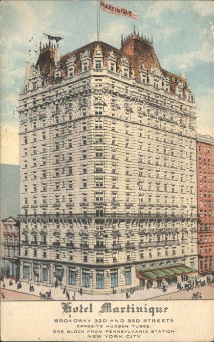 New York City Hotel Martinique
Broadway
33d Streets
Hudson Tubes