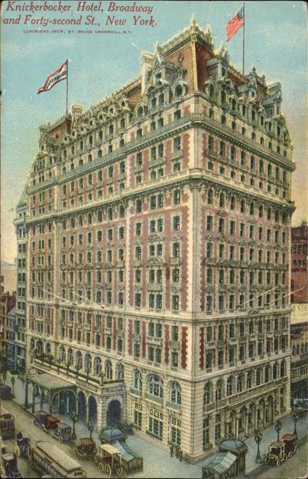 New York City Knickerbocker Hotel
Broadway
Forty-Second Street