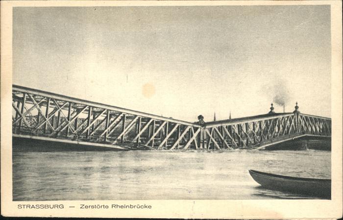 Strasbourg Alsace Zerstörte Rheinbrücke