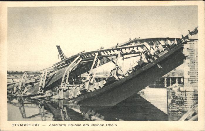 Strasbourg Alsace zerstörte Rheinbrücke
