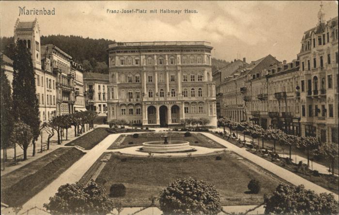 Marienbad Tschechien Boehmen Franz Josefs Platz mit Halbmayrhaus Bru