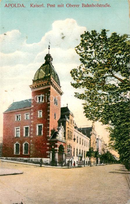 Apolda Kaiserl Post mit Oberer Bahnhofstrasse Feldpost