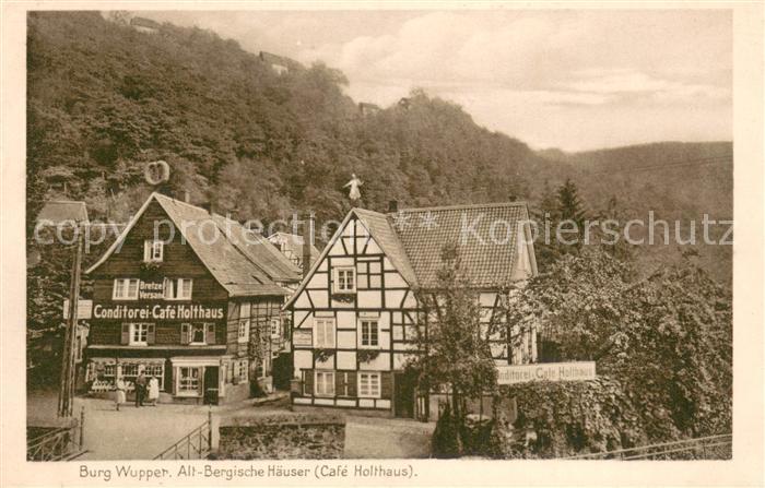 Burg Wupper Konditorei u. Caffee Emil Holthaus Alt-Bergische Haeuser