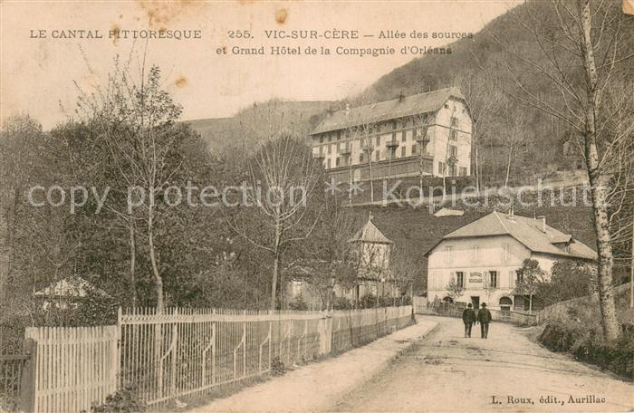 Vic-sur-Cere 15 Allee des sources et Grand Hotel de la Compagnie d Orleans
