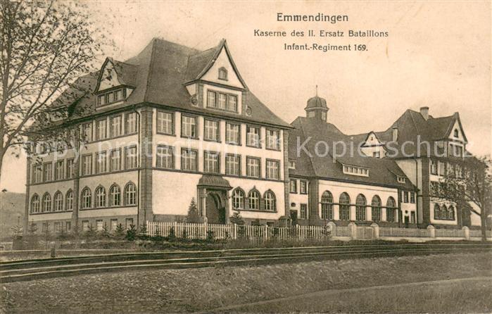 Emmendingen Kaserne des II. Ersatz Bataillons Infanterie Regiment 169