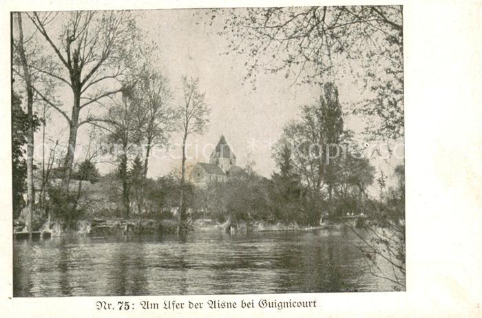 Guignicourt 02 Aisne Partie an der Aisne Feldpostkarte