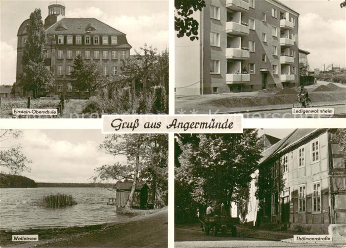 Angermuende Einstein Oberschule Ledigenwohnheim Wolletzsee Thaelmannstrasse