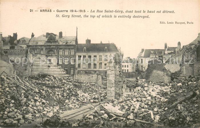 Arras Pas-de-Calais 62 La Rue Saint Gery dont tout le haut est detruit Guerre 19