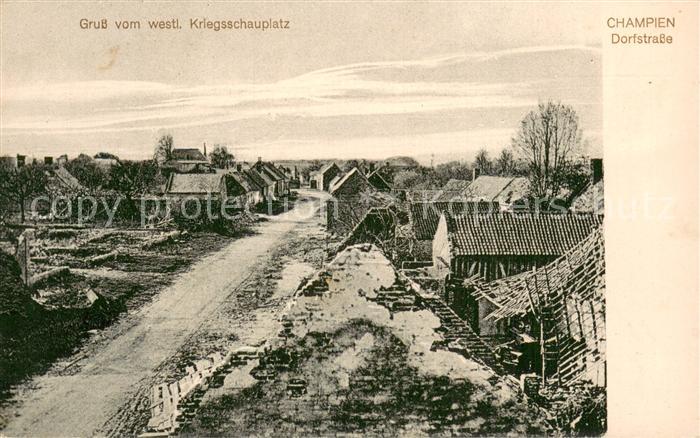 Champien 80 Dorfstrasse Westlicher Kriegsschauplatz 1. Weltkrieg Feldpost