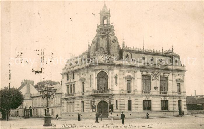 Dreux 28 La Caisse d’Epargne et la Mairie