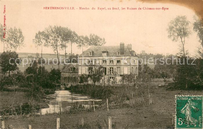 Berthenonville 27 Moulin du Fayel au fond les Ruines de Chateau sur Epte