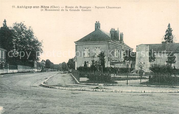 Aubigny-sur-Nere 18 Cher Route de Bourges - Square Chazereau et Monument de la G