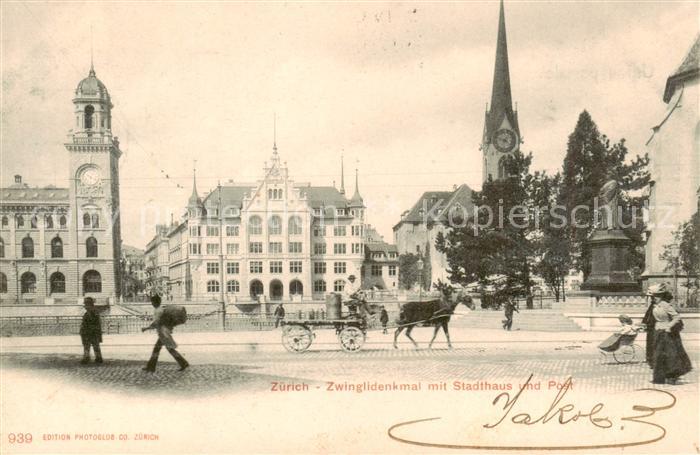 Zuerich ZH Zwinglidenkmal mit Stadthaus und Post