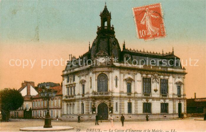 Dreux 28 La Caisse d’Epargne et la Mairie