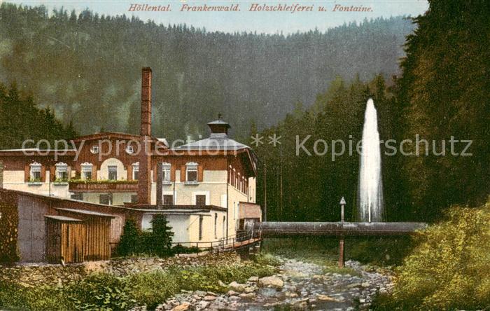 Hoellental Frankenwald Holzschleiferei und Fontaine
