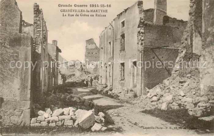 Gerbeviller-la-Martyre 54 Meurthe-et-Moselle La Rue de Greve en Ruines