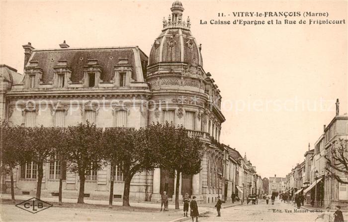 Vitry-le-Francois 51 Marne La Caisse d’Epargne et la Rue de Frignicourt