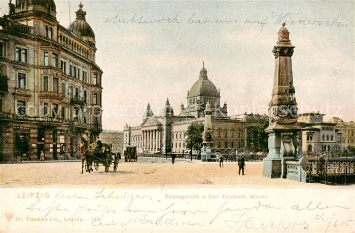 LEIPZIG Sachsen Reichsgericht und Carl Tauchnitz Bruecke