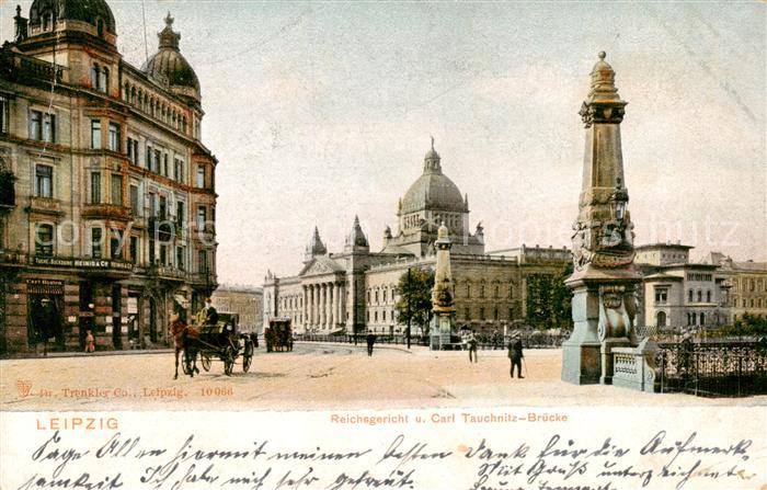 LEIPZIG Sachsen Reichsgericht und Carl Tauchnitz Bruecke