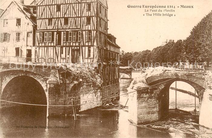 Meaux 77 Le Pont du Moulin detruit