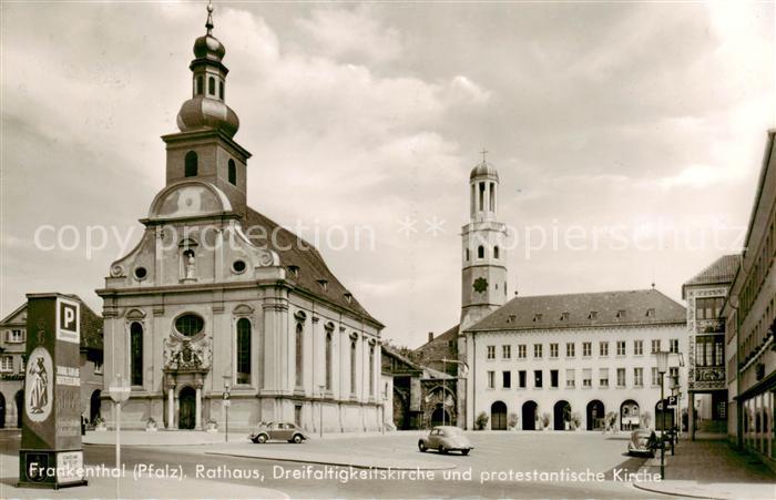 Frankenthal  Pfalz Rathaus Dreifaltigkeitskirche und prot Kirche
