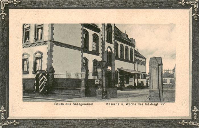 Saargemuend Sarreguemines 57 Moselle Kaserne und Wache des Inf.-Regt. 22 Bilderr