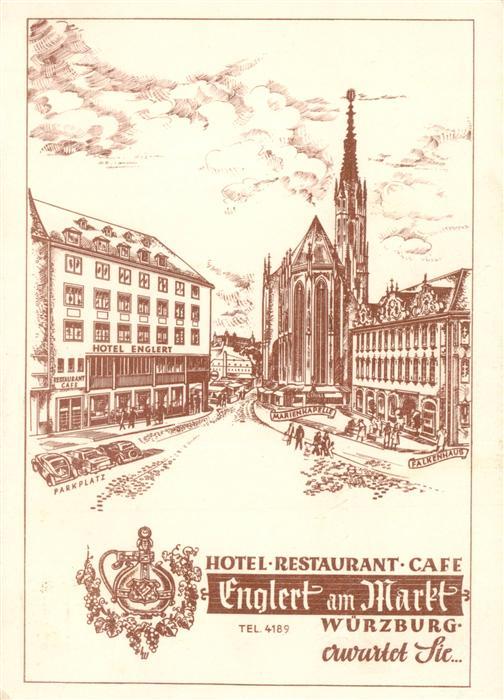 Wuerzburg Bayern Hotel Restaurant Cafe Englert am Markt Kirche Kuenstlerkarte