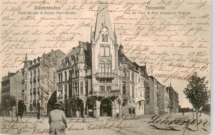 Diedenhofen Thionville 57 Moselle Park Strasse und Kaiser Karl Strasse