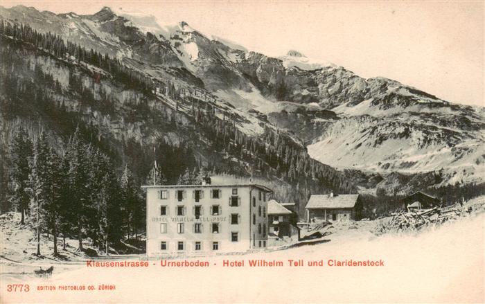 Klausenstrasse UR Urnerboden Hotel Wilhelm Tell und Claridenstock