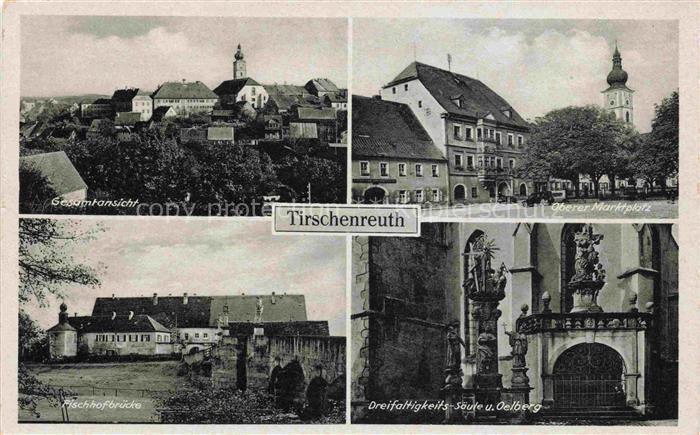Tirschenreuth Gesamt Oberer Marktplatz Fischhofbruecke Dreifaltigkeitssaeule und