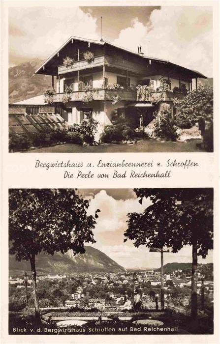BAD REICHENHALL Bergwirtshaus und Enzianbrennerei Schroffen Blick auf Reichenhal