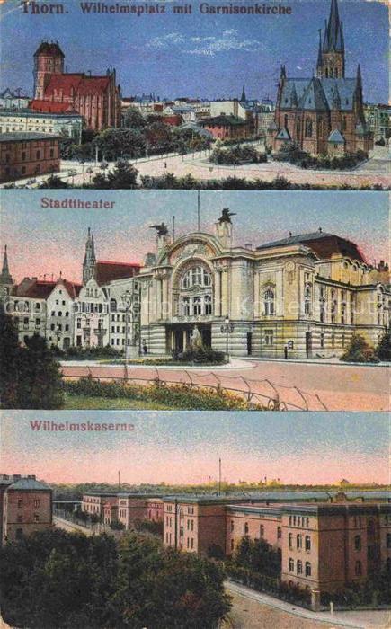Thorn  Westpreussen TORUN PL Wilhelmsplatz mit Garnisonkirche Stadttheater Feldp