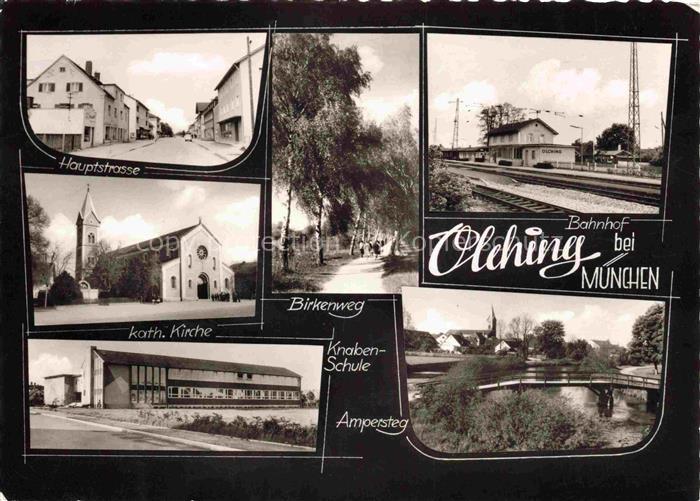 Olching Hauptstrasse KathKirche Knabenschule Ampersteg Bahnhof