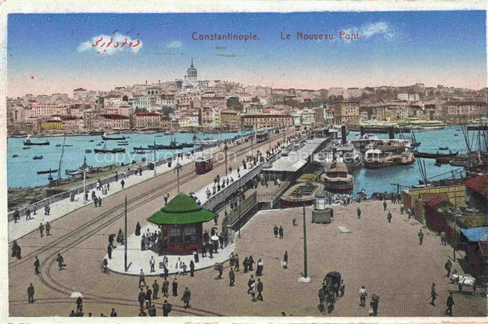 Constantinople Constantinopel ISTANBUL TK Le Nouveau Pont