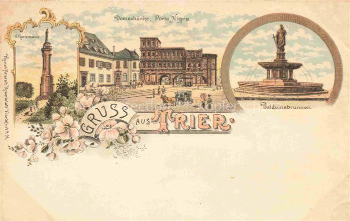 TRIER  CITY Mariensaeule Domschaenke Porta Nigra Balduinsbrunnen Litho Deutsche