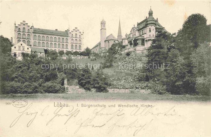 Loebau Sachsen I. Buergerschule und Wendische Kirche