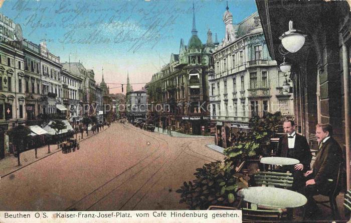 Beuthen Oberschlesien BYTOM PL Kaiser Franz Josef Platz Café Hindenburg Terrasse