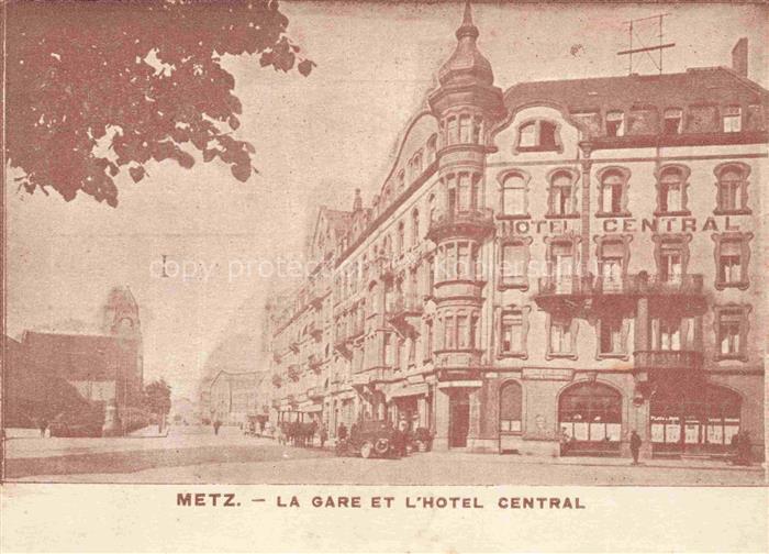 METZ 57 Moselle La gare et l'Hôtel Central