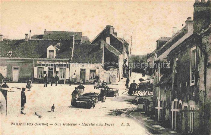 MAMERS 72 Sarthe Gué Galerne Marché aux Porcs