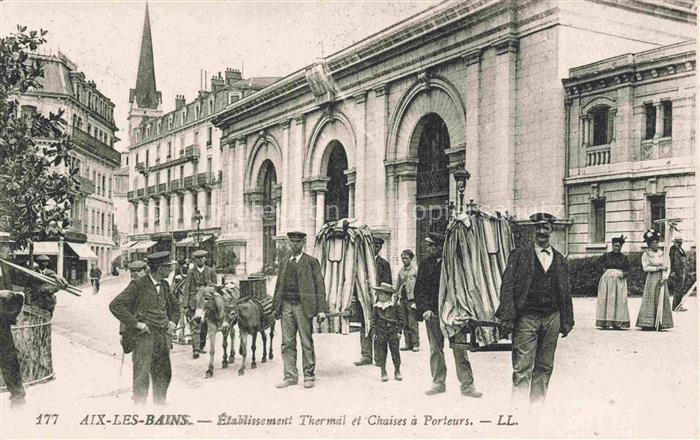 AIX-LES-BAINS Chambery 73 Savoie Etablissement Thermal et Chaises à Porteurs