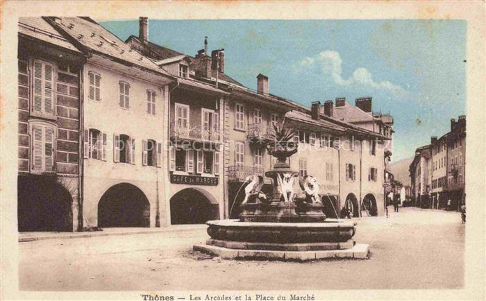 Thones ANNECY 74 Haute-Savoie Les arcades et la Place du Marché Fontaine