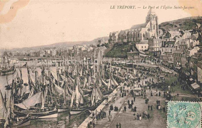 LE TREPORT Dieppe 76 Seine-Maritime Le port et l'Eglise Saint-Jacques