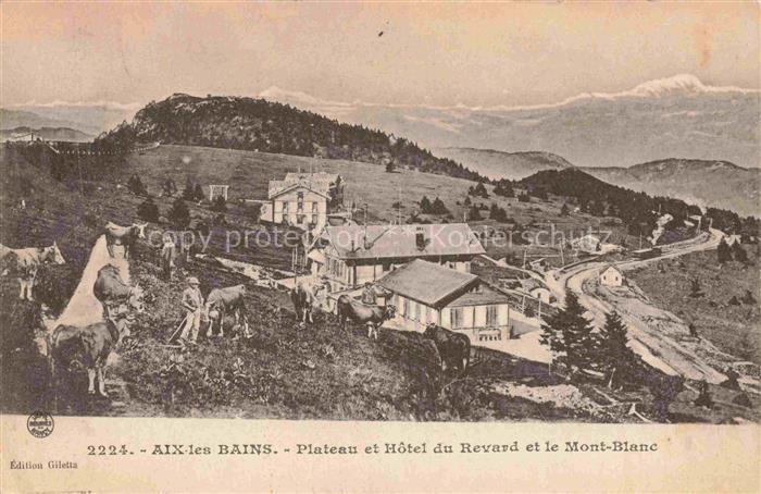 AIX-LES-BAINS Chambery 73 Savoie Plateau et Hôtel du Revard et le Mont Blanc