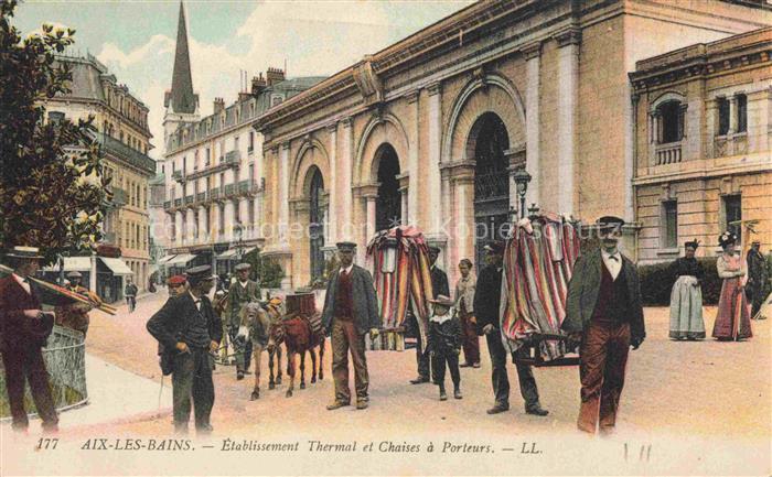 AIX-LES-BAINS Chambery 73 Savoie Etablissement Thermal et chaises à porteurs