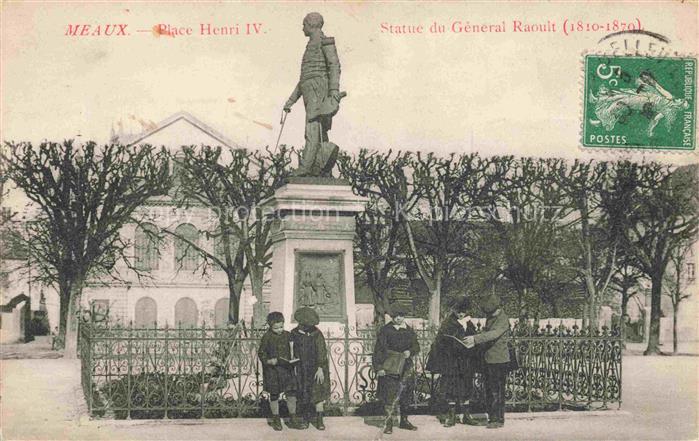 MEAUX 77 Seine-et-Marne Place Henri IV Statue du Général Raoult Monument