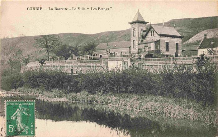 Corbie AMIENS 80 Somme La Barrette la Villa et les étangs