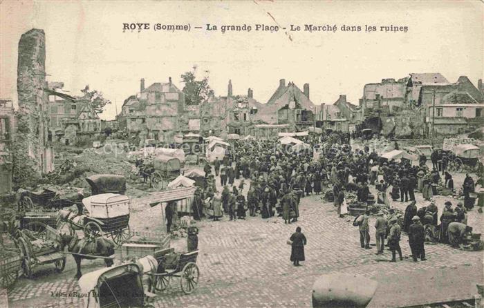 Roye  Montdidier 80 Somme La Grande Place Marché dans les ruines