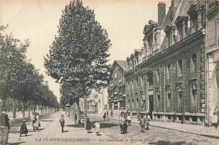 SAINT-DENIS  93 Seine-Saint-Denis Le Château et la Maison Nozal