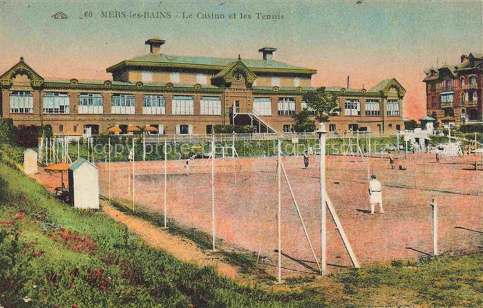 MERS-LES-BAINS MERS-SUR-MER Abbeville 80 Somme Le Casino et les Tennis