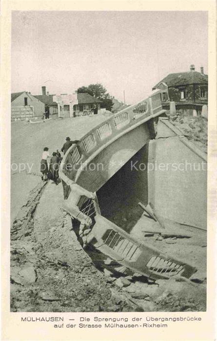 MULHOUSE Muehlhausen 68 Haut-Rhin Die Sprengung der uebergangsbruecke auf der St